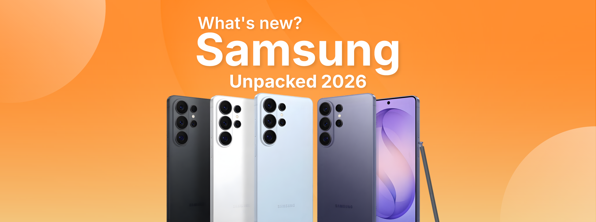 Samsung Unpacked 2026: ¿qué hay de nuevo?